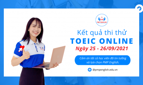 Kết quả thi thử TOEIC Online ngày 25 và 26/09/2021 tại PMP English