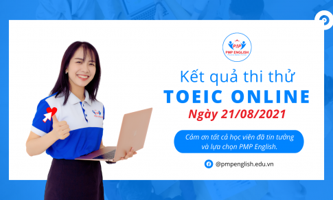 Kết quả thi thử TOEIC Online ngày 21/08/2021 tại PMP English