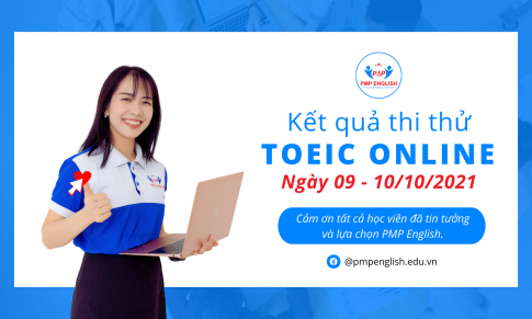 Kết quả thi thử TOEIC Online ngày 09 và 10/10/2021 tại PMP English