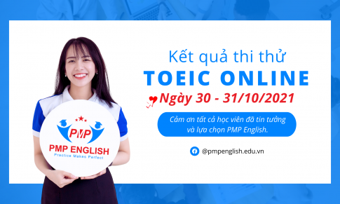 Kết quả thi thử TOEIC Online ngày 30 và 31/10/2021 tại PMP English
