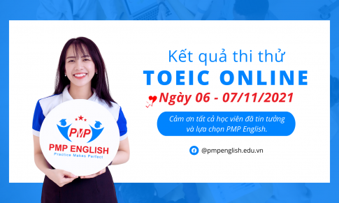 Kết quả thi thử TOEIC Online ngày 06 và 07/11/2021 tại PMP English