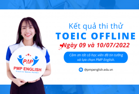 Kết quả thi thử TOEIC Offline ngày 09 và 10/07/2022 tại PMP English