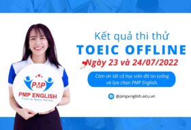 Kết quả thi thử TOEIC Offline ngày 23 và 24/07/2022 tại PMP English