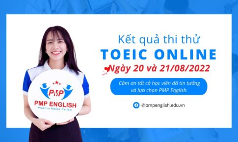 Kết quả thi thử TOEIC Online ngày 20 và 21/08/2022 tại PMP English