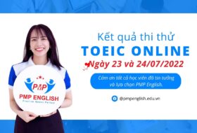 Kết quả thi thử TOEIC Online ngày 23 và 24/07/2022 tại PMP English