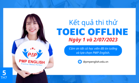 Kết quả thi thử TOEIC Offline ngày 15/07/2023 tại PMP English