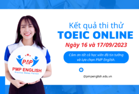 Kết quả thi thử TOEIC Online ngày 16 và 17/09/2023 tại PMP English
