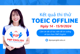 Kết quả thi thử TOEIC Offline ngày 14 và 15/9/2024 tại PMP English