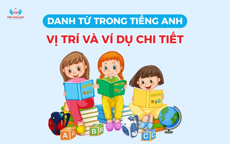 Danh từ trong tiếng Anh là gì?
