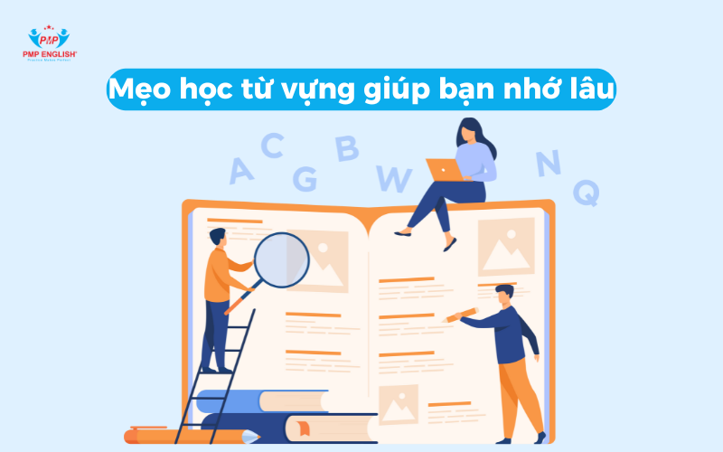Mẹo học từ vựng giúp bạn nhớ lâu