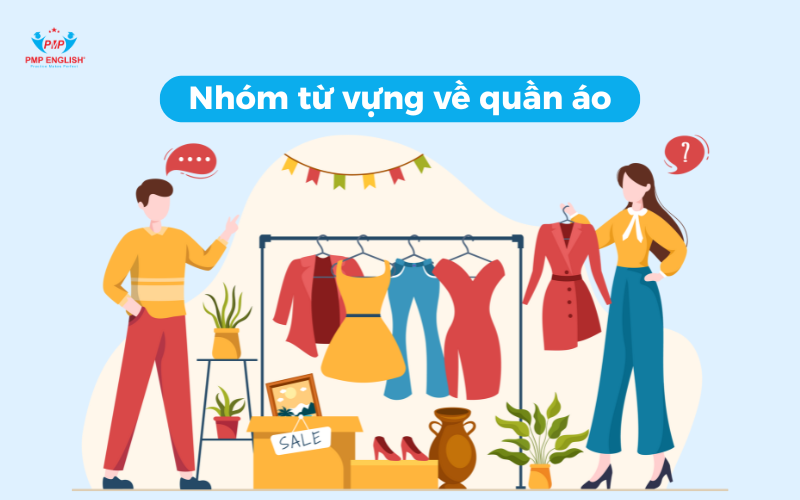 Nhóm từ vựng về quần áo