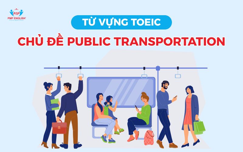 Từ vựng TOEIC chủ đề Public Transportation